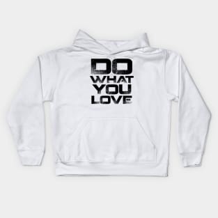 Do What You Love Kids Hoodie